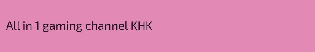 All in 1 gaming channel KHK